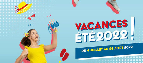 VACANCES D'ETE 2022